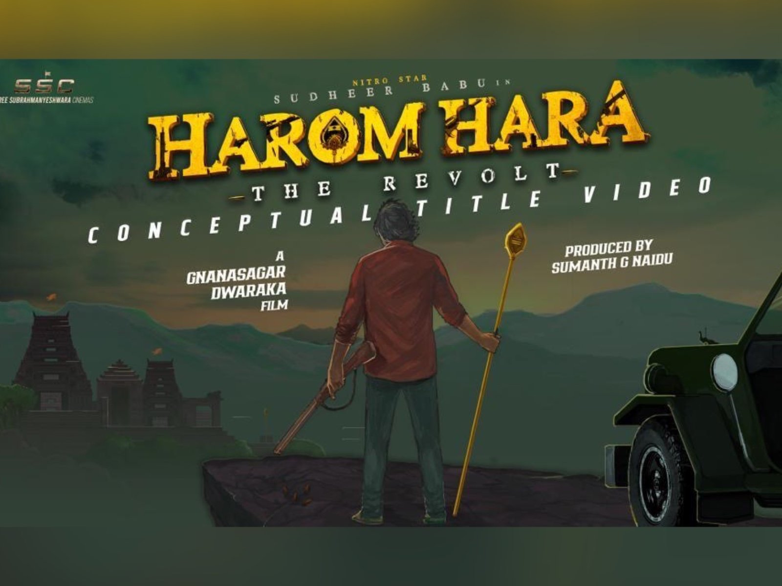 Nitro Star Sudheer Babu, Gnanasagar Dwaraka, Sumanth G Naidu, SSC’S Pan India Film Titled Harom Hara