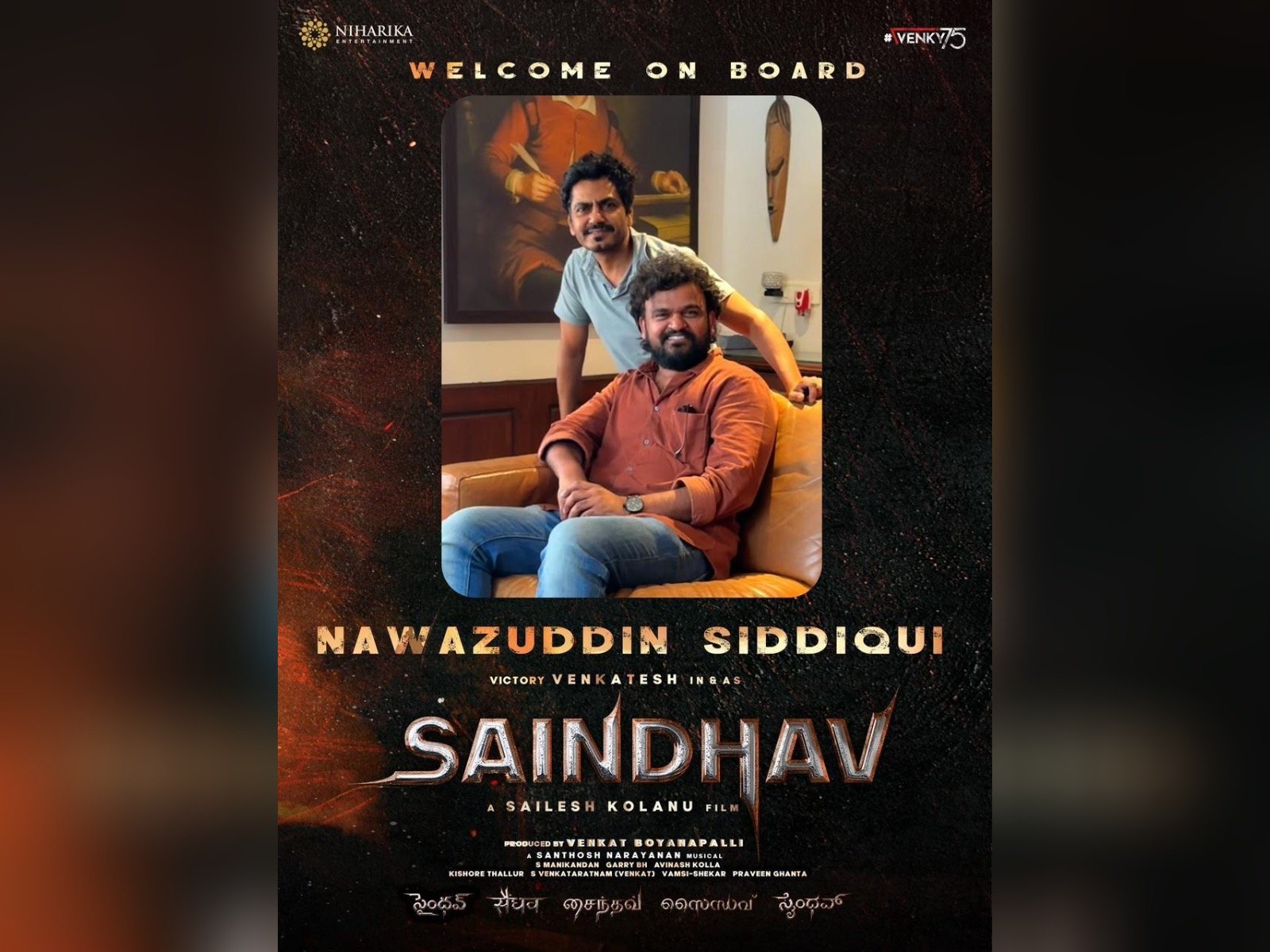 Versatile Actor Nawazuddin Siddiqui On Board For Victory Venkatesh, Sailesh Kolanu, Venkat Boyanapalli, Niharika Entertainment’s Prestigious Project Saindhav