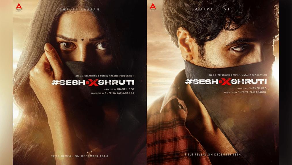Sesh EX Shruti: Adivi Sesh and Shruti Haasan Join Forces in Action Sequel