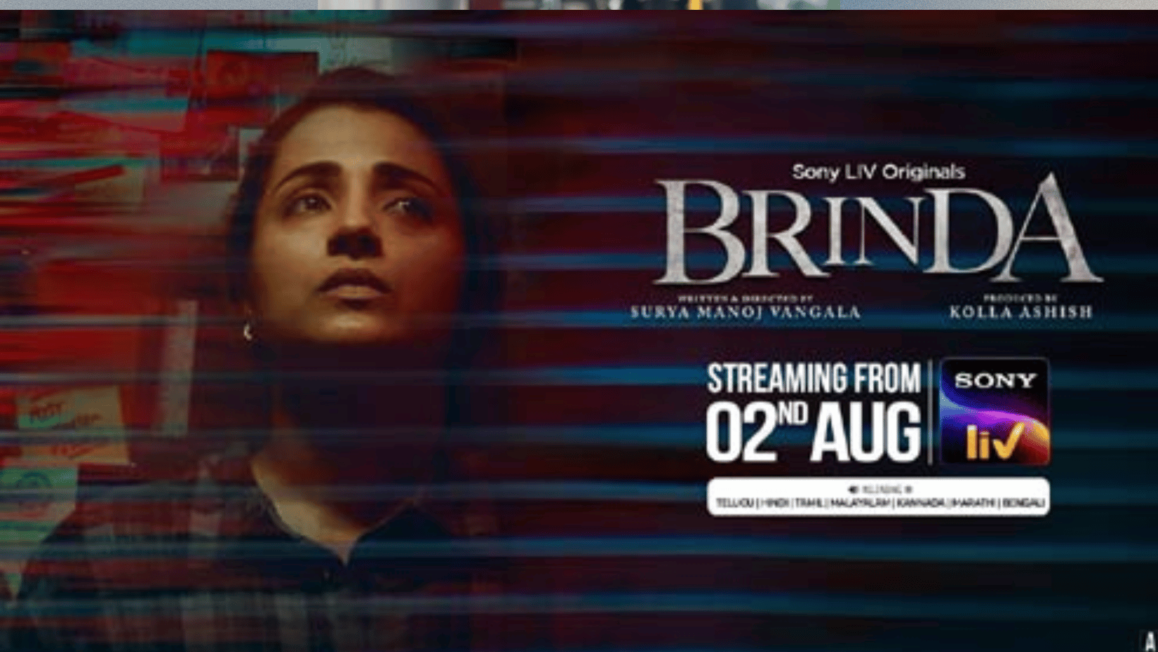 The Brinda series is coming out soon and be sure to watch out for Trisha's performance