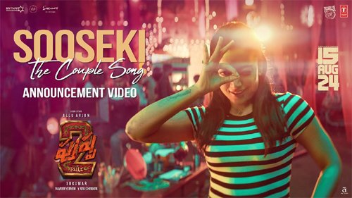 The much-awaited Sooseki song from Pushpa 2 is set to be released on the specified date.