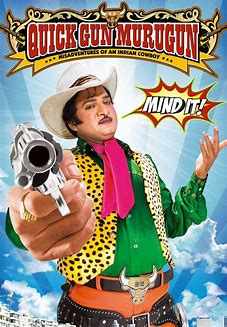 Quick Gun Murugun: Misadventures of an Indian Cowboy