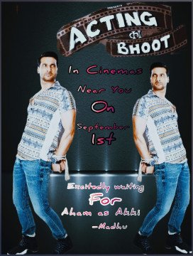 Acting Ka Bhoot.