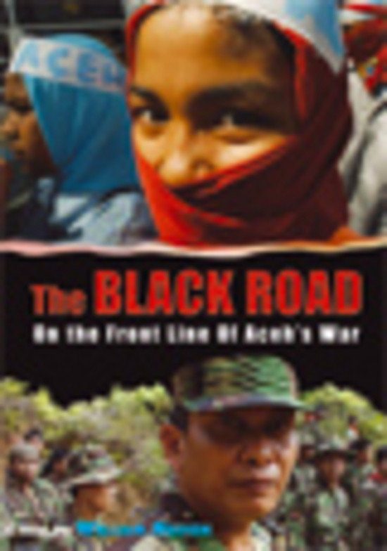 The Black Road: On the Frontline of Aceh's War