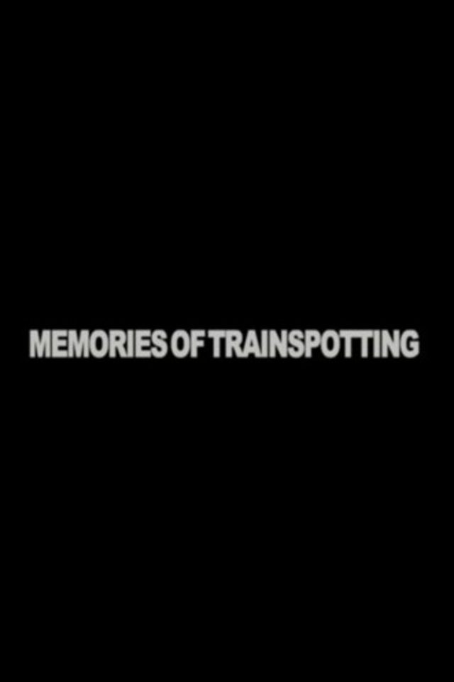 Memories of "Trainspotting"