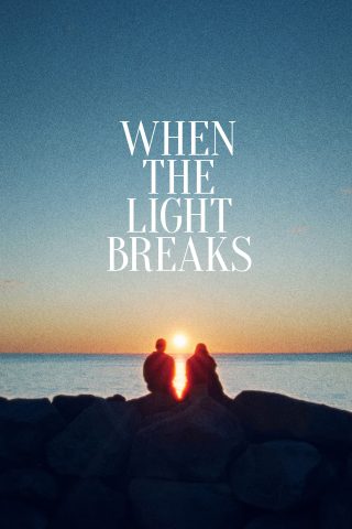 When the Light Breaks