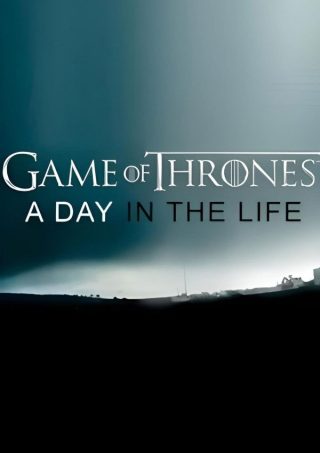 Game of Thrones: A Day in the Life