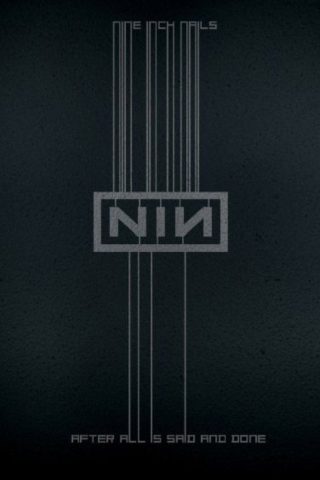 Nine Inch Nails: After All is Said and Done